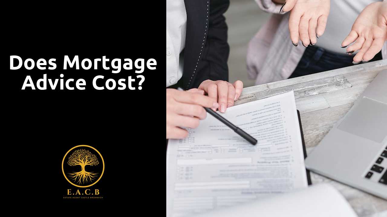 Does mortgage advice cost?