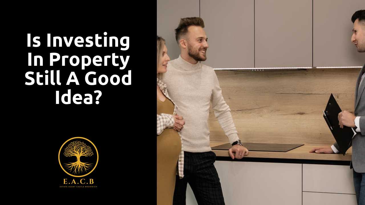 Is investing in property still a good idea?