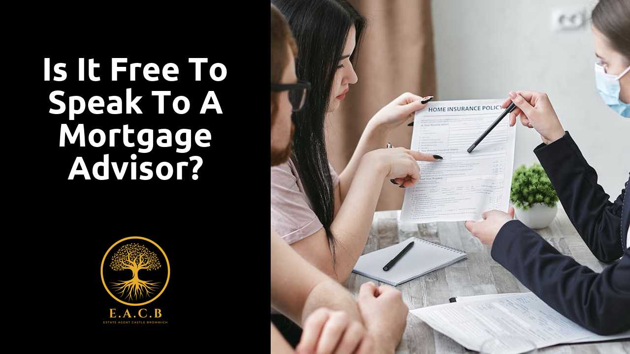 Is it free to speak to a mortgage advisor?