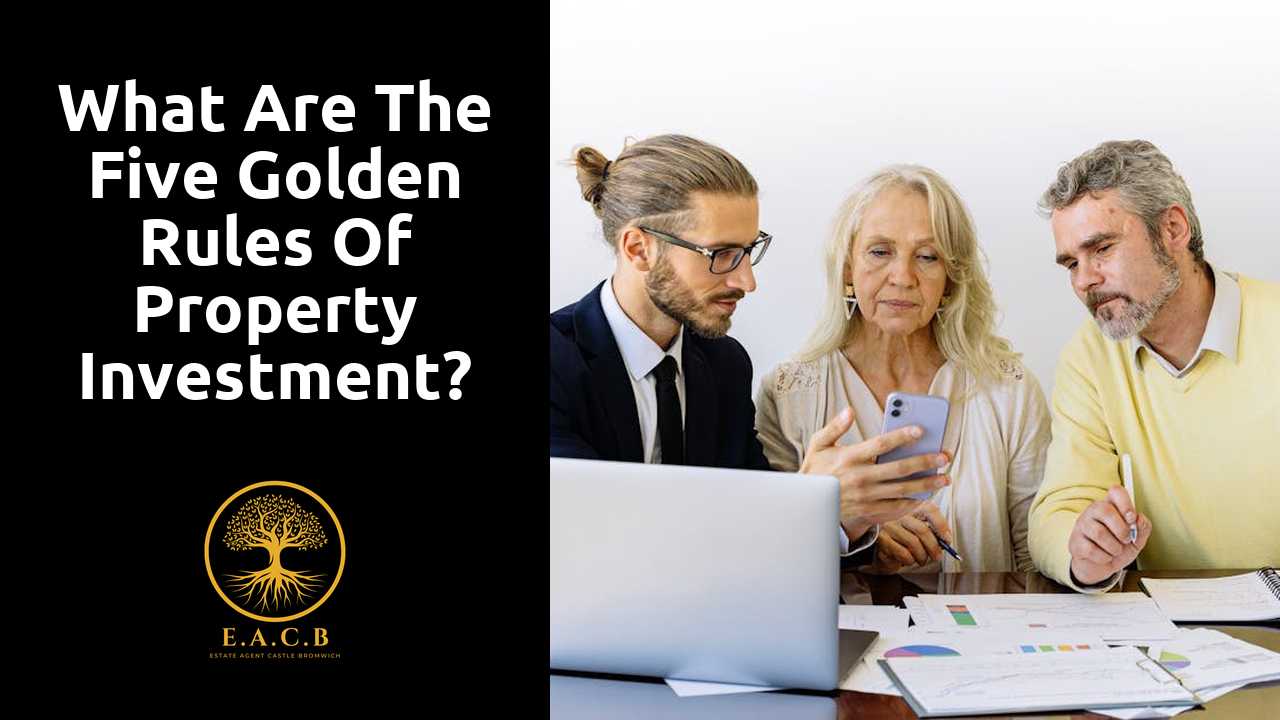 What are the five golden rules of property investment?