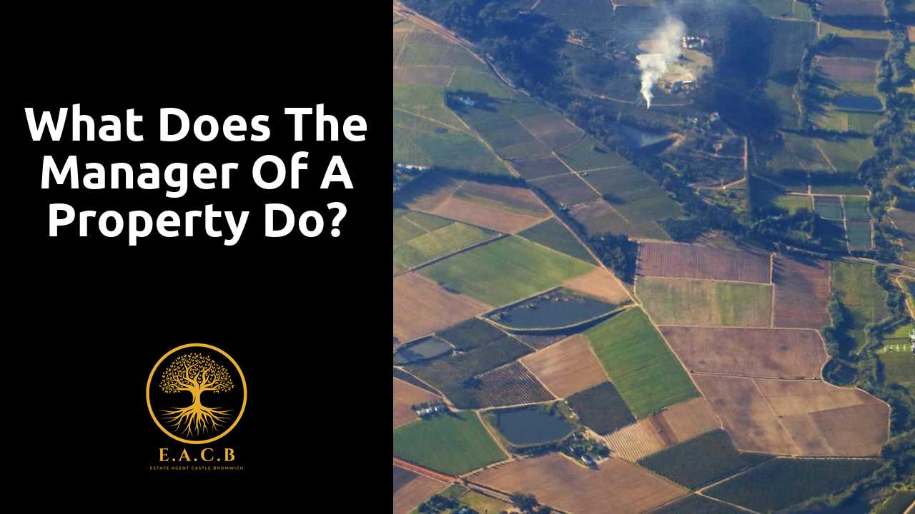 What does the manager of a property do?