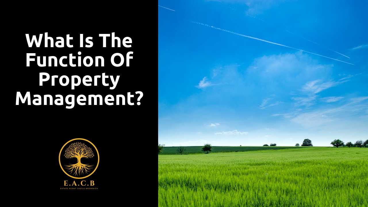 What is the function of property management?